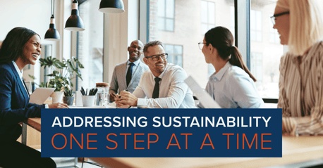 Addressing Sustainability – One step at a time.